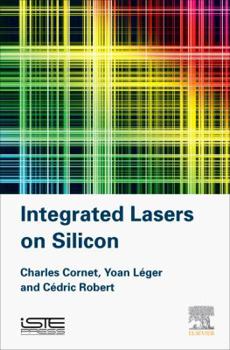 Hardcover Integrated Lasers on Silicon Book