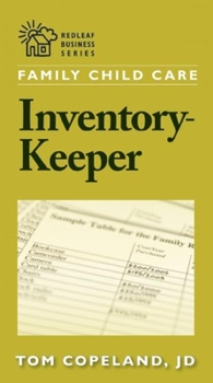 Paperback Family Child Care Inventory-Keeper: The Complete Log for Depreciating and Insuring Your Property Book