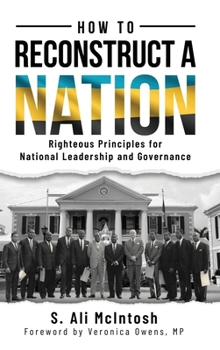 Hardcover How to Reconstruct a Nation: Righteous Principles for National Leadership and Governance Book