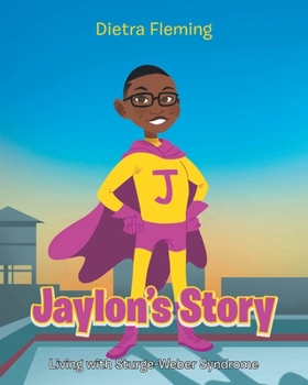 Paperback Jaylon's Story: Living with Sturge-Weber Syndrome Book