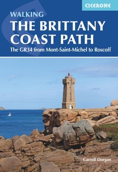 Paperback Walking the Brittany Coast Path: The Gr34 from Mont-Saint-Michel to Roscoff Book