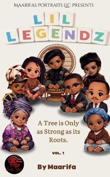 Paperback Lil' Legendz: A Tree Is Only As Strong As It's Roots Book