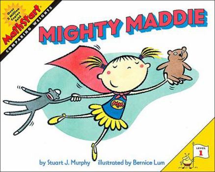 Mighty Maddie (MathStart Level 1) - Book  of the MathStart Level 1