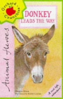Paperback Donkey Leads the Way (Animal Heroes) Book