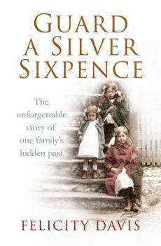 Paperback Guard a Silver Sixpence: My Yorkshire Family's Secret Book