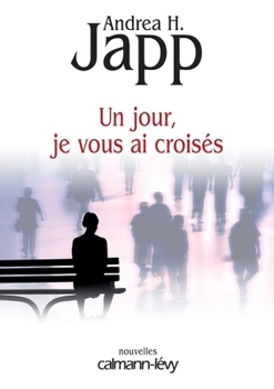 Paperback Un jour, je vous ai croisés [French] Book