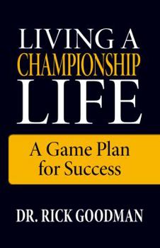 Paperback Living a Championship Life: A Game Plan for Success Book