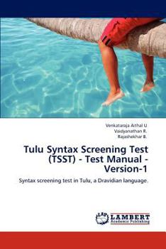 Paperback Tulu Syntax Screening Test (Tsst) - Test Manual - Version-1 Book