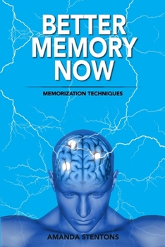 Paperback Better Memory Now: Memorization Techniques Book