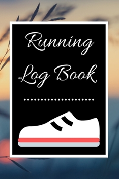 Running Log Book: My Running Diary, Runners Training Log, Running Logs, Track Distance, Time, Speed, Weather, Calories  Christmas books Gift