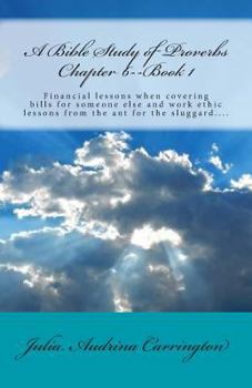 Paperback A Bible Study of Proverbs Chapter 6--Book 1 Book