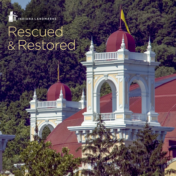Hardcover Indiana Landmarks: Rescued & Restored Book