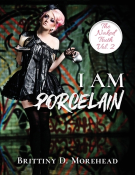 Paperback I Am Porcelain: The Naked Truth [Large Print] Book