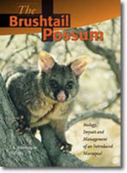 Hardcover The Brushtail Possum: Biology, Impact and Management of an Introduced Marsupial Book