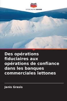 Paperback Des opérations fiduciaires aux opérations de confiance dans les banques commerciales lettones [French] Book