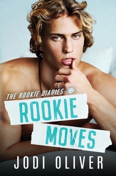 Rookie Moves (The Rookie Diaries)