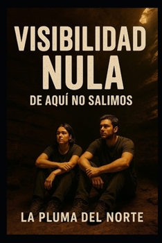 visibilidad Nula II: De esta no salimos (Spanish Edition)