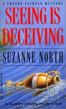 Seeing Is Deceiving (A Phoebe Fairfax Mystery) - Book #2 of the Phoebe Fairfax Mystery