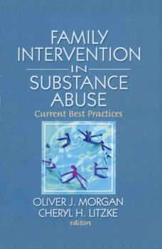 Hardcover Family Interventions in Substance Abuse: Current Best Practices Book
