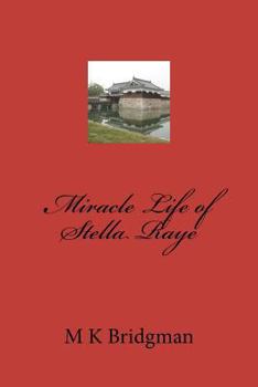 Paperback Miracle Life of Stella Raye Book