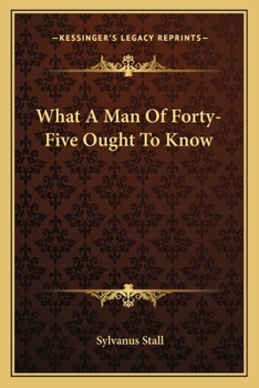 Paperback What A Man Of Forty-Five Ought To Know Book