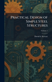 Hardcover Practical Design of Simple Steel Structures Book