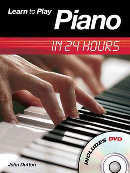 Paperback Learn to Play Piano in 24 Hours [With DVD] Book