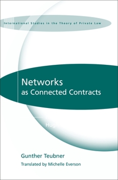 Networks as Connected Contracts: Edited with an Introduction by Hugh Collins - Book  of the International Studies in the Theory of Private Law