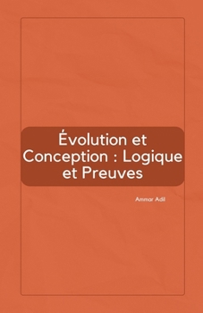 Paperback Évolution et Conception: Logique et Preuves [French] Book