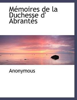 Paperback S Moires de La Duchesse D' Abrant?'s [French] [Large Print] Book