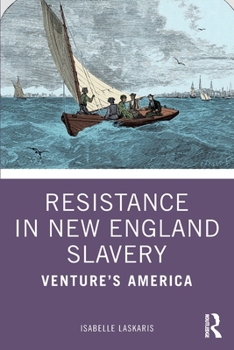 Paperback Resistance in New England Slavery: Venture's America Book