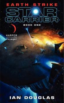 Earth Strike - Book #1 of the Star Carrier