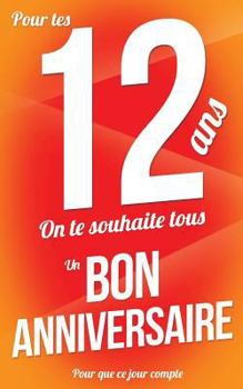 Paperback Bon anniversaire - 12 ans: Taille M (12,7x20cm) [French] Book