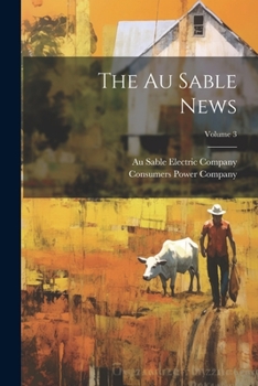 Paperback The Au Sable News; Volume 3 Book