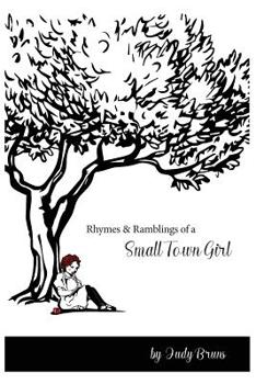 Paperback Rhymes & Ramblings of a Small Town Girl Book