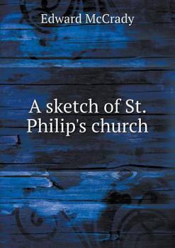 Paperback A sketch of St. Philip's church Book