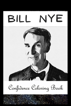 Paperback Confidence Coloring Book: Bill Nye Inspired Designs For Building Self Confidence And Unleashing Imagination Book