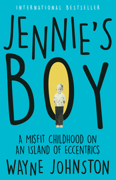 Paperback Jennie's Boy: A Misfit Childhood on an Island of Eccentrics Book