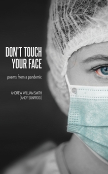 Paperback Don't Touch Your Face: poems from a pandemic Book