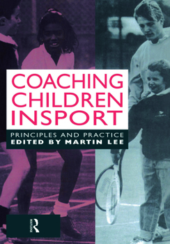 Paperback Coaching Children in Sport: Principles and Practice Book