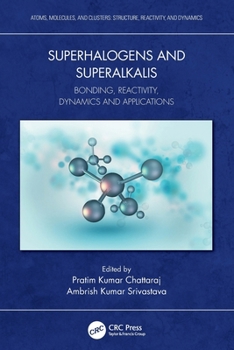 Paperback Superhalogens and Superalkalis: Bonding, Reactivity, Dynamics and Applications Book