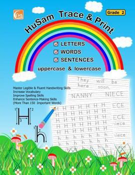 Paperback HuSam Trace and Print: LETTERS, WORDS, SENTENCES ( uppercase and lowercase ) ( Grade 2 ) ( handwriting tracing printing alphabet practice workbook ) Book