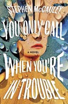 Hardcover You Only Call When You're in Trouble Book