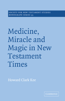 Paperback Medicine, Miracle and Magic in New Testament Times Book