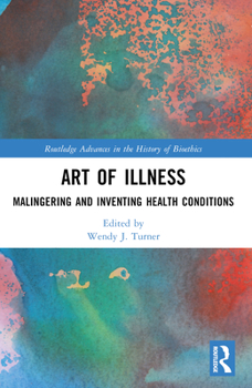 Art of Illness: Malingering and Inventing Health Conditions