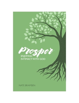 Paperback Prosper: Enjoying Intimacy with God Book