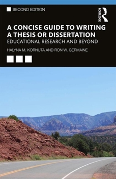 Paperback A Concise Guide to Writing a Thesis or Dissertation: Educational Research and Beyond Book