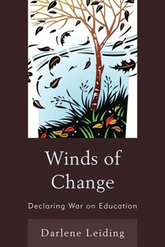 Paperback Winds of Change: Declaring War on Education Book