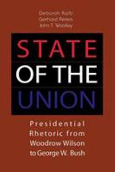 Hardcover State of the Union: Presidential Rhetoric from Woodrow Wilson to George W. Bush Book