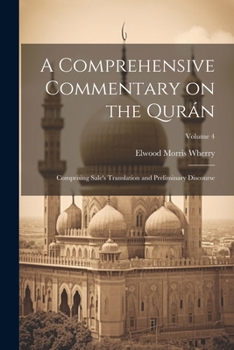 Paperback A Comprehensive Commentary on the Qurán: Comprising Sale's Translation and Preliminary Discourse; Volume 4 Book